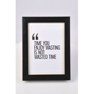 "Enjoyed time" Quote Print in Black Wood frame